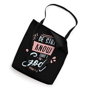 Be still and know that I am God psalm Jesus God Christian Tote Bag