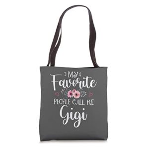 my favorite people call me gigi funny floral mother’s day tote bag