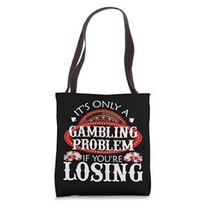 funny casino poker gambler gambling problem betting lucky tote bag
