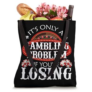 Funny Casino Poker Gambler Gambling Problem Betting Lucky Tote Bag