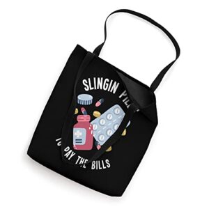 Slingin Pills To Pay The Bills Funny Pharmacy Technician Tote Bag