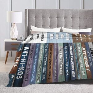 to My Loving Son-in-Law Gifts Ultra-Soft Throw Blanket for Bed Sofa Travel Best Birthday Gift for Son-in-Law