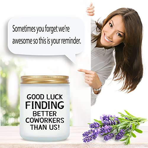 Lavender Scented Candle - Going Away Gift for Coworker Women Men Goodbye, Farewell, Leaving Gifts for Colleague Boss Co-Worker Friends - Good Luck Finding Better Coworkers Than Us