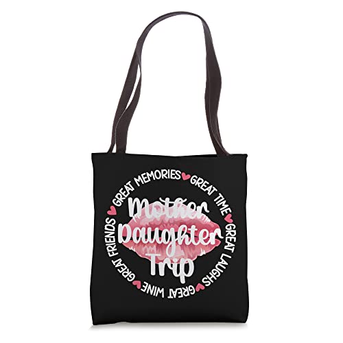 Mother Daughter Trip Great Memories Vacation Travel Tote Bag