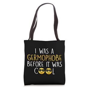 funny germaphobe meme i was a germophobe before it was cool tote bag