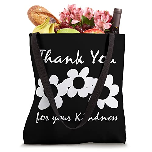 Thank You For Your Kindness - Kindness Motivation Tote Bag