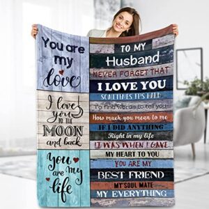 gifts for husband throw blanket, fleece blanket birthday gifts for men, anniversary romantic gifts for him, husband gifts from wife, flannel lightweight soft blanket to my husband for bed couch
