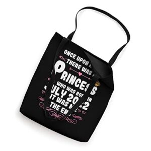 Once upon a time there was a princess. July 2022 Birthday Tote Bag