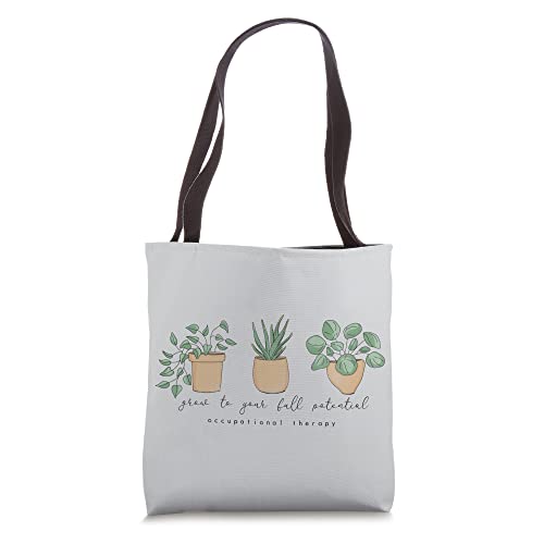 Grow to Full Potential Occupational Therapy OT OTA Plants Tote Bag