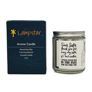 Lampstar Funny Dear Sister Candle Gift from Sister or Brother Birthday Gift for Sister, Big Sister, 8 oz