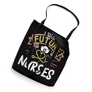 I Shape Future Nurses Clinical Nursing Instructor Tote Bag