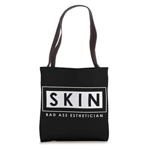 skin bad ass esthetician skincare lover esthetician tote bag