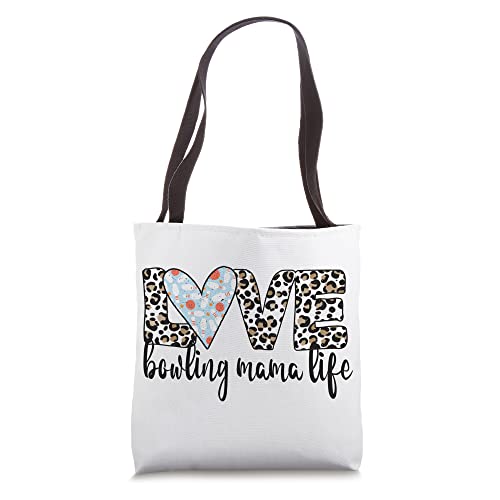 Bowling Mama Life Bowling Mom Of A Bowler Mother Tote Bag