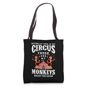 this is my circus these are my monkeys funny mom circus tote bag