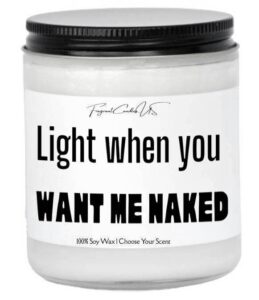 get naked sign,get naked candle,8 oz candle,sexy time candle,light when you want me naked,birthday gifts for husband,sexy gifts,anniversary gifts,romantic candles for sex (banana nut bread)