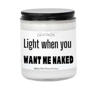 get naked sign,get naked candle,8 oz candle,sexy time candle,light when you want me naked,birthday gifts for husband,sexy gifts,anniversary gifts,romantic candles for sex (Banana Nut Bread)