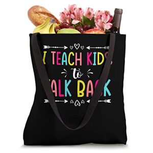 I Teach Kids To Talk Back Pathology Speech Theraphy Tote Bag