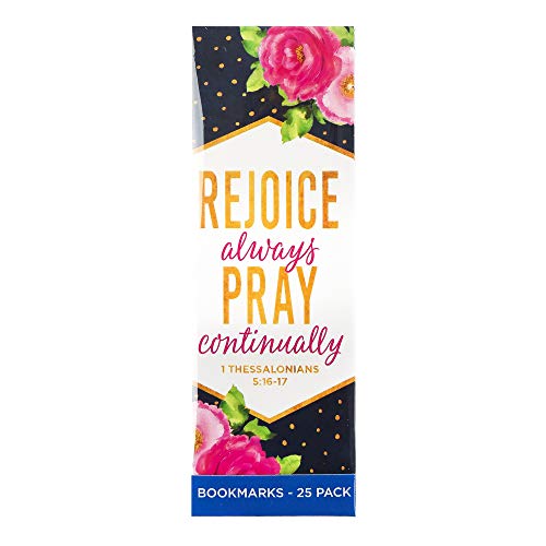 1 Thessalonians 5:16-17 Rejoice Always Bookmarks, 2 x 6 inches, 25 Bookmarks