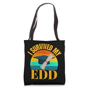 EdD I Survived my Doctor of Education Doctorate Graduation Tote Bag