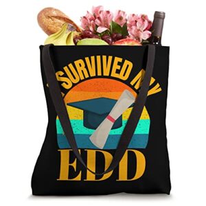 EdD I Survived my Doctor of Education Doctorate Graduation Tote Bag