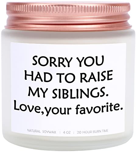 Lavender Scented Soy Candles - Sorry You Had to Raise My Siblings. Love, Your Favorite. Gift for Dad from Daughter, Son - Dad Gifts, Funny Birthday Gifts for Fathers Day, Thanksgiving & Christmas