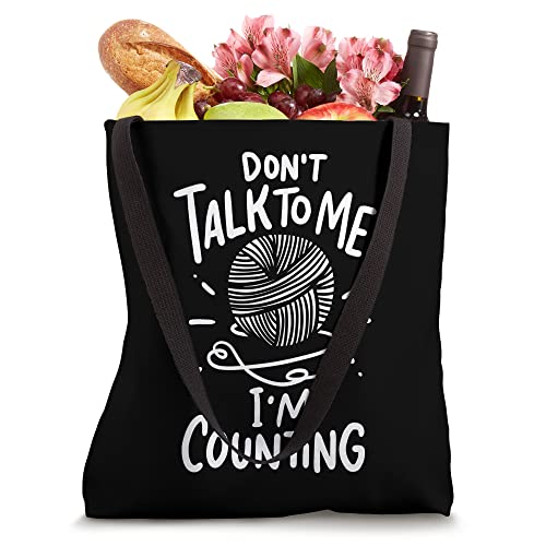 Don't Talk To Me I'm Counting, Crocheting Tote Bag