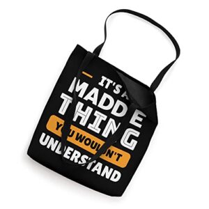 It's A Maddie Thing You Wouldn't Understand Custom Tote Bag