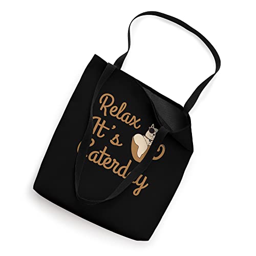 Relax It's Caterday! The greatest days of all days. Tote Bag