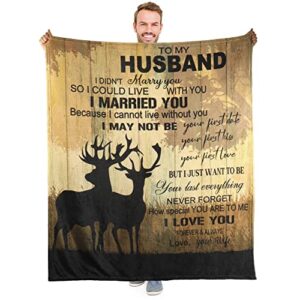 gifts for him husband from wife to my husband blanket, birthday christmas anniversary wedding gifts for husband from wife, soft personalized throw blankets for him gifts husband 60″ x 80″