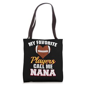 my favorite players call me nana funny football nana tote bag