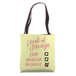 level of savage low medium aquarius gift novelty birthday tote bag