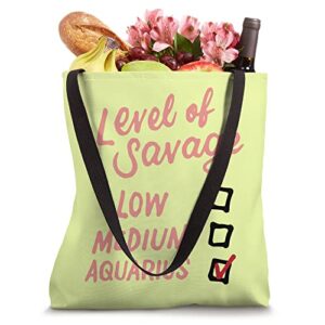 Level Of Savage Low Medium Aquarius Gift Novelty Birthday Tote Bag