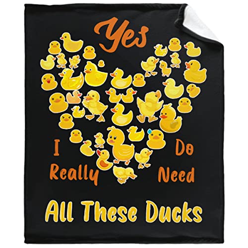 Yes I Really Do Need All These Ducks Soft Blanket, Lightweight Flannel Throw Blankets for Couch Bedding Travel, Practical Heartfelt Gift for Loved Ones S 40x50in, Kid/Child Gift