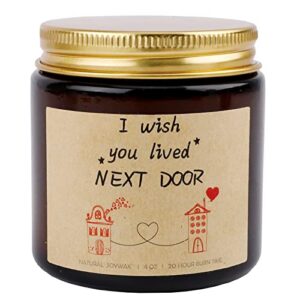lavender scented candles – i wish you lived next door – best friend birthday friendship gifts for women, christmas mothers day gifts for friends female mom, going away gifts for friends moving(4 oz)