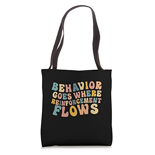 Behavior Goes Where Reinforcement Flows Retro BCBA ABA Tote Bag