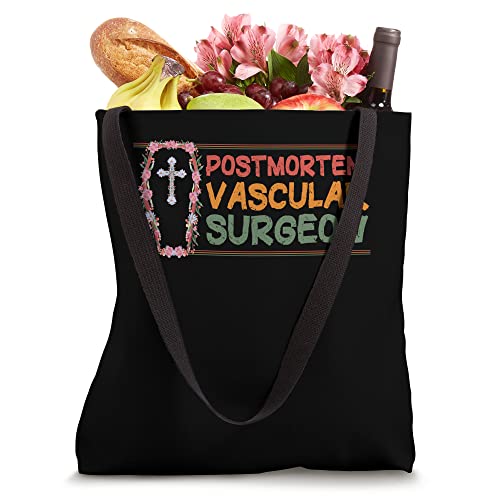 Mortician Postmortem Vascular Surgeon Tote Bag
