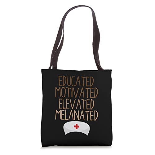 Educated Motivated Elevated Melanated African American Nurse Tote Bag