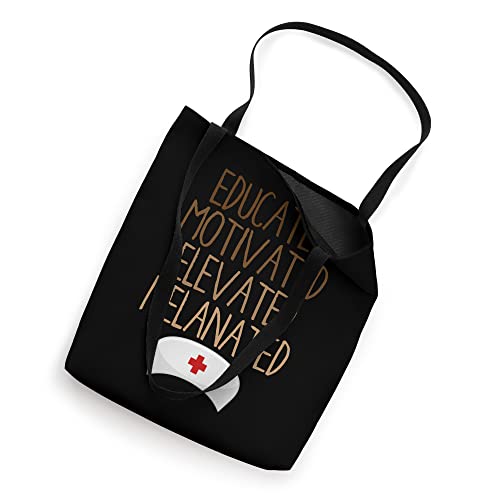 Educated Motivated Elevated Melanated African American Nurse Tote Bag