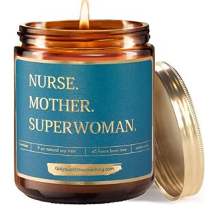 Nurse Mother Superwoman - Handmade Lavender Soy Candle (9oz) - Nurse Candle Gift for Women, Nurse Preceptor, RN, Christmas Gifts for Female Nurse Practitioner, Nicu Nurse, Nursing School Graduation