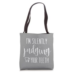 i’m silently judging your teeth dental hygienist & dentist tote bag