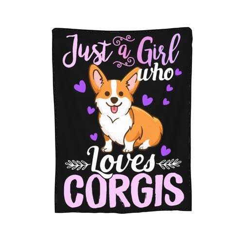 Cute Corgi Throw Blanket Just A Girl Who Loves Corgis for Women Corgi Lover Soft Cozy Fuzzy Fleece Blanket for Sofa Bed Couch Chair Living Room 40"x50"