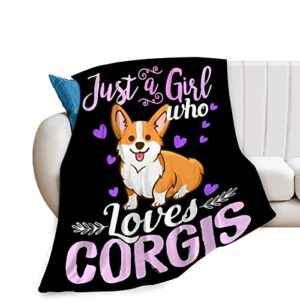 Cute Corgi Throw Blanket Just A Girl Who Loves Corgis for Women Corgi Lover Soft Cozy Fuzzy Fleece Blanket for Sofa Bed Couch Chair Living Room 40"x50"