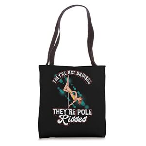 they’re not bruises they’re pole kisses pole dance outfit tote bag
