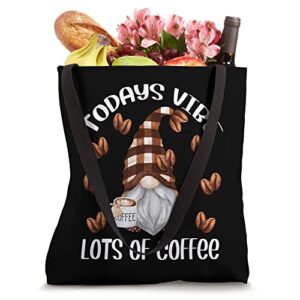 Funny Coffee Lover Quote For Women Who Loves Coffee Gnomes Tote Bag