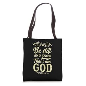 be still and know that i am god religious christian church tote bag