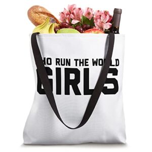 Who Run The World GIRLS Tote Bag