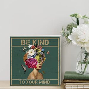 Positive Wooden Box Sign Desk Decor Retro be Kind to Your Mind Quote Wood Block Plaque Box Signs Rustic Box Sign for Home Living Room Shelf Table Decoration (5 X 5 Inch)