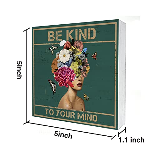 Positive Wooden Box Sign Desk Decor Retro be Kind to Your Mind Quote Wood Block Plaque Box Signs Rustic Box Sign for Home Living Room Shelf Table Decoration (5 X 5 Inch)