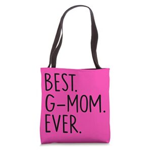 best g-mom ever tote bag