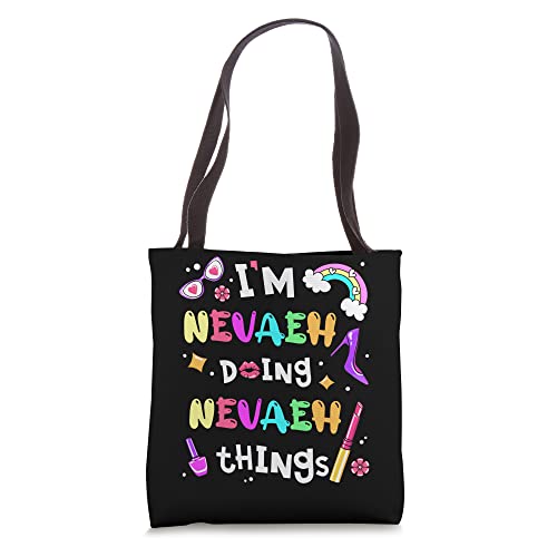 I'm Nevaeh Doing Nevaeh Things Cute Girls Personalized Name Tote Bag